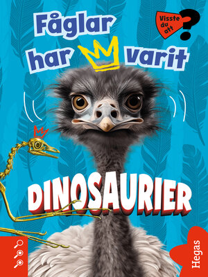 cover image of Visste du att fåglar har varit dinosaurier?